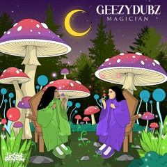 Geezydubz - Magician (Out on Dissent Media)