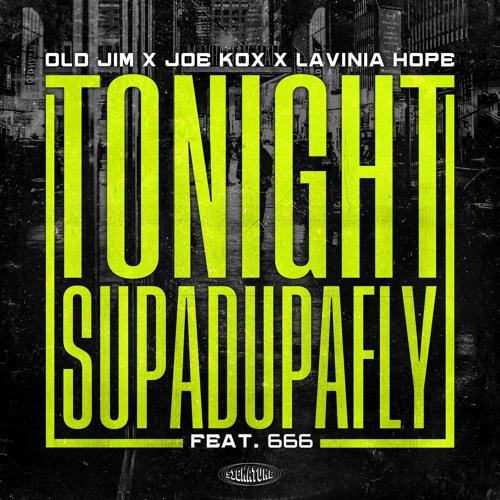 Tonight (Supadupafly) [feat. Lavinia Hope & 666]
