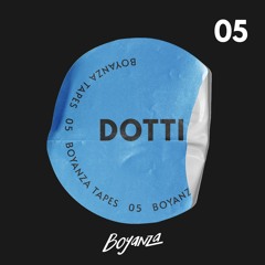 [BZT005] Boyanza Tapes 05 - Dotti