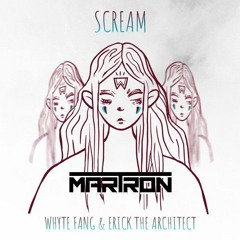 Whyte Fang & Erick The Architect - Scream (Martron Bootleg)
