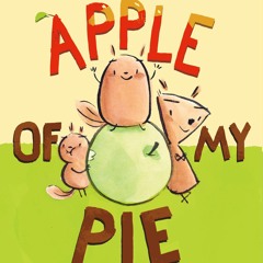get [❤ PDF ⚡]  Apple of My Pie: (A Graphic Novel) (Norma and Belly) ip