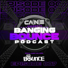 Banging Bounce Podcast Ep 07 Feat Mr Bounce.mp3