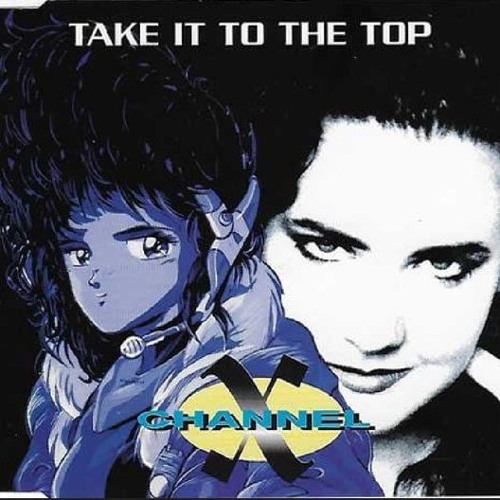 Channel X - Take It to the Top (Energy Mix)