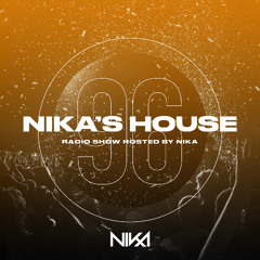 Nika's House - Episode 96 - DJ NIka (RadioShow)