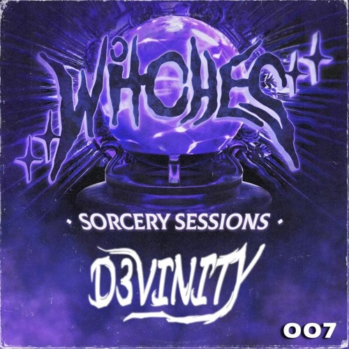 SORCERY SESSIONS VOL. 007 - D3VINITY