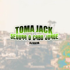 TOMA JACK vs SEGURA O CABO JORGE