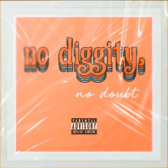 No Diggity