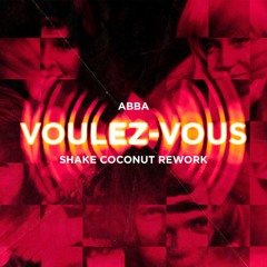 ABBA - Voulez-Vous (Shake Coconut Rework) [FREE DOWNLOAD] FILTERED #23 Hypeddit House chart