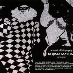 Mayumi Kojima - Musical Biography 2001-2007