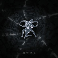 Morttagua - Book of Enoch (Original Mix) [Timeless Moment] OUT NOW!