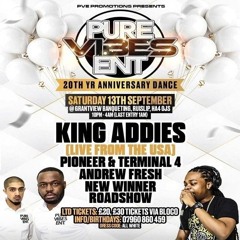 King Addies 9/25 (Pure Vibes Anniversary) Addies Only