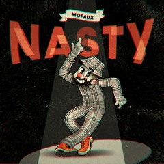 Mofaux - Nasty (Original Mix)