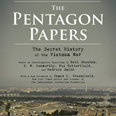 [Get] EPUB 💗 The Pentagon Papers: The Secret History of the Vietnam War by  Neil  Sh