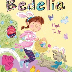 Amelia Bedelia Special Edition Holiday Chapter Book #3: Amelia Bedelia Hops to It: An Easter And Sp