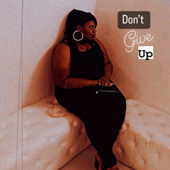 Don't Give Up