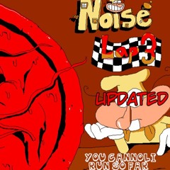 You Cannoli Run For So Long (Noise Lap 3) (second version) - Pizza Tower Fan OST