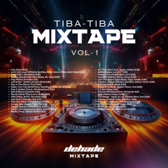 Tiba-Tiba Mixtape, Vol-1 (dehade).