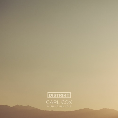 Carl Cox - DISTRIKT - Burning Man 2023