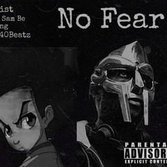 No Fear Prod By. 40 Beatz