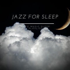 Jazz for Sleep, Relaxing Ambiance