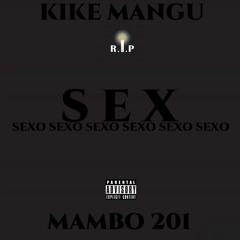 Sexo - MAMBO 201 ft KIKE MANGU