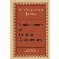 <<Read> An Unexpected Journal: Shakespeare &amp Cultural Apologetics: Shakespeare and Christianity -