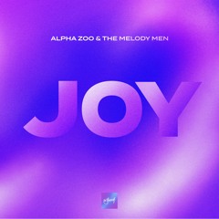 Alpha Zoo & The Melody Men - Joy (Club Mix) [Be Yourself Music]