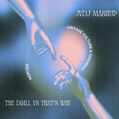 Morten vs Vintage Culture & Dashdot - The Drill vs That's Why (JVDJ Mashup) **PITCHED**