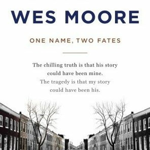 Stream read the other wes moore one name two fates wes moore