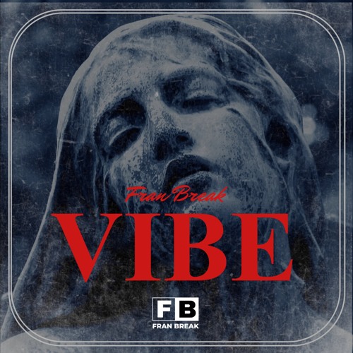 Fran Break - VIBE (VIP Mix)