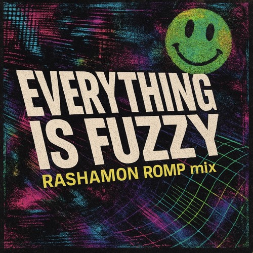 Kick Lizard - Everything is Fuzzy (Rashamon Romp Mix)
