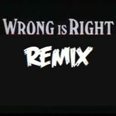 Dr Brain - Wrong is Right remix
