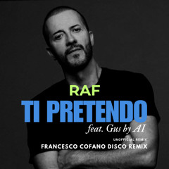 Raf - Ti pretendo (Francesco Cofano Disco Remix)