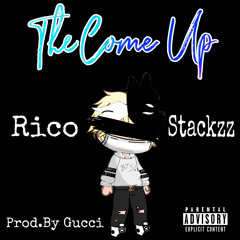 RicoStackzz - “The Come Up” (Prod.by Gucci)