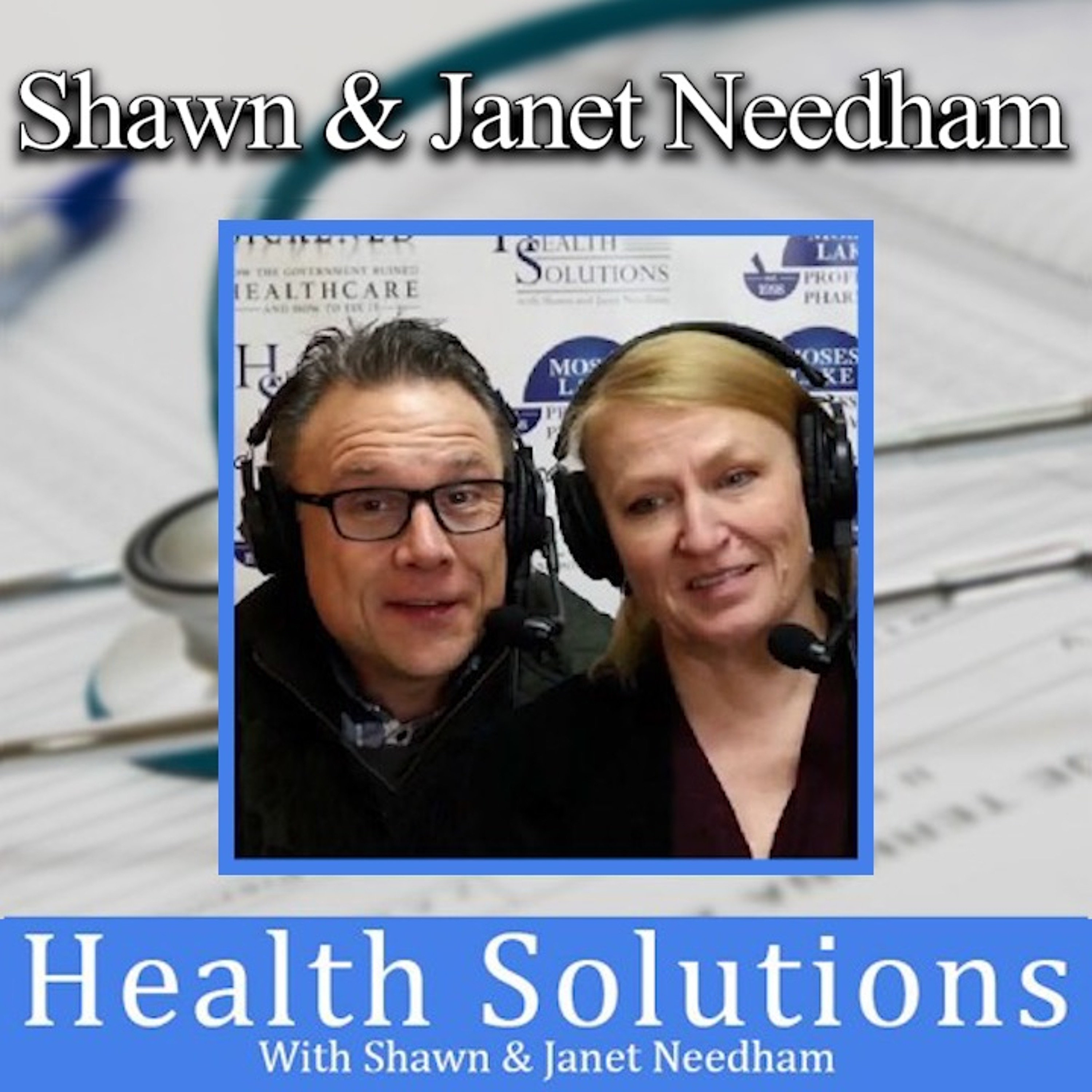 Health Solutions With Shawn & Janet Needham