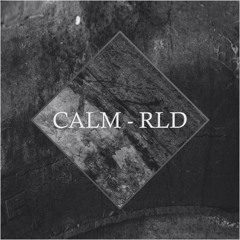 Calm - RLD