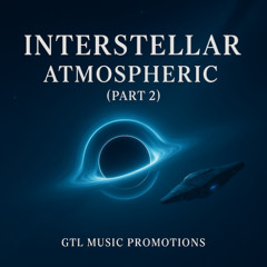 INTERSTELLAR ATMOSPHERIC (REMIX) PART 2