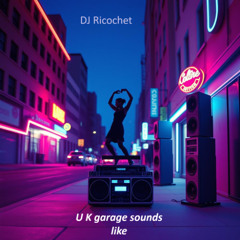 U K garage sounds like