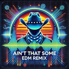 Morgan Wallen - Ain't That Some (VDJ JD EDM Remix)