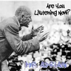 Are You Listening Now?