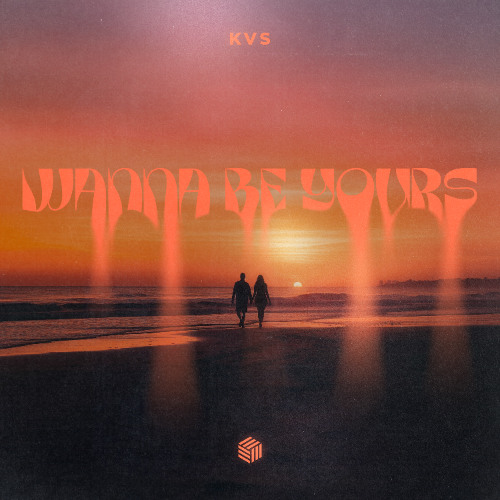 KVS - Wanna Be Yours