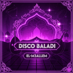 El-M3allem - Disco Baladi