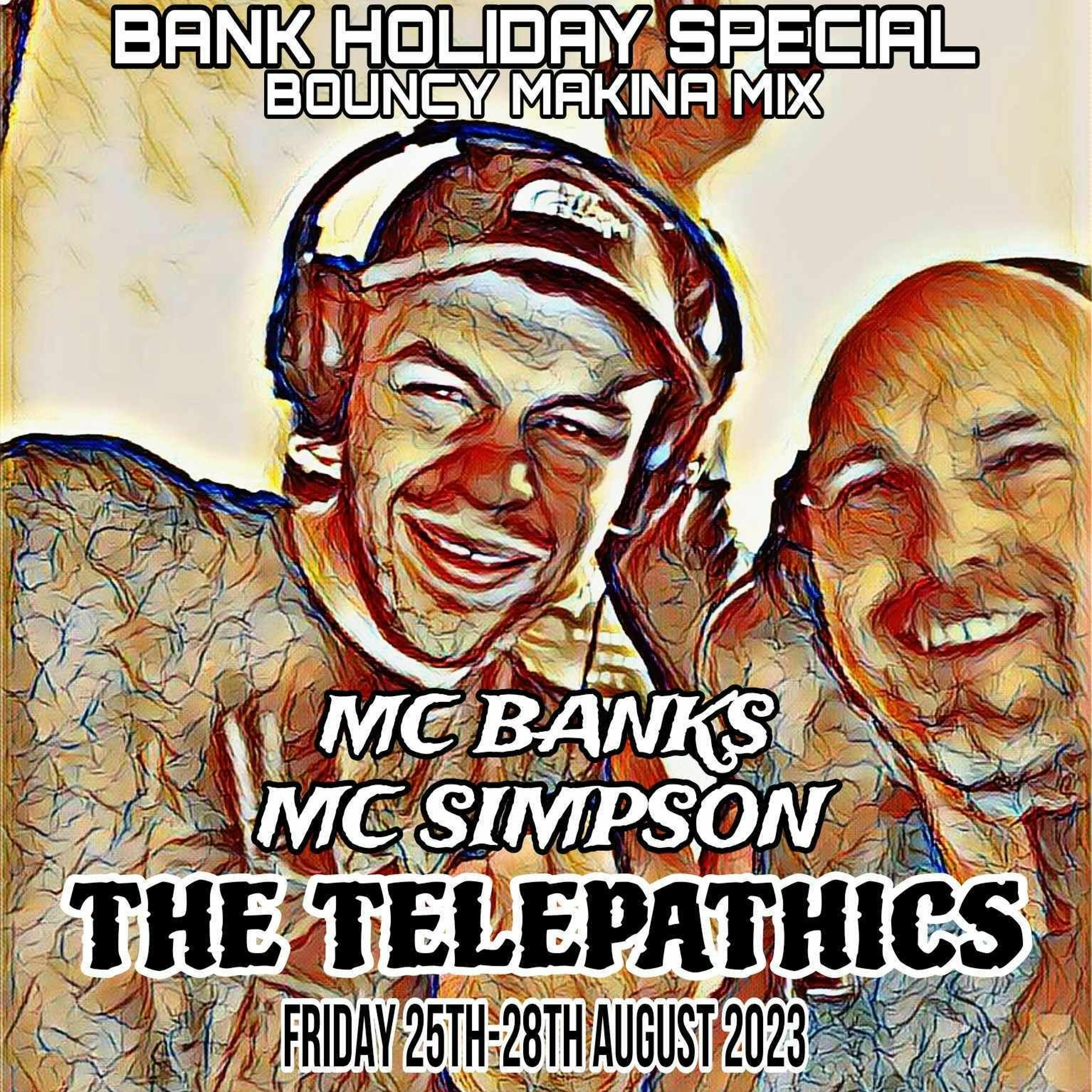 BANK HOLIDAY SPECIAL BOUNCY MAKINA MIX FT TELEPATHICS MC BANKS MC SIMPSON episode artwork