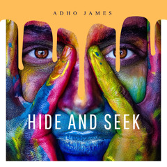 Adho James - Hide And Seek