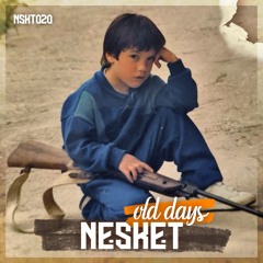 DJ NESKET - OLD DAYS (ON SALE / A LA VENTA)