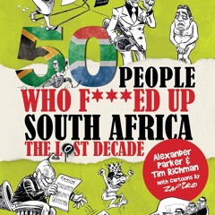 ❤pdf 50 People Who F***ed Up South Africa: The Lost Decade (The 50 People