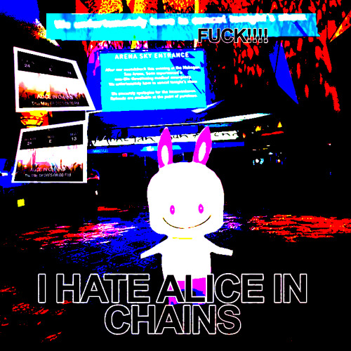 i hate alice in chains ft DaAIDS