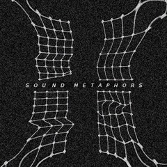 SOUND METAPHORS PODCAST