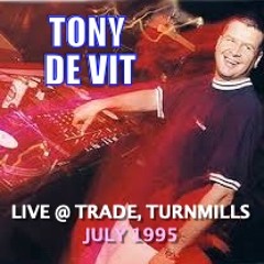 Tony De Vit live @ Trade, Turnmills - July 1995