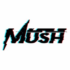 Mush - Something You Should Know